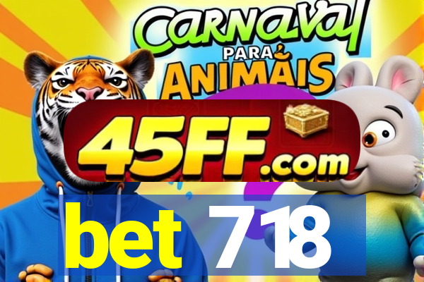 bet 718